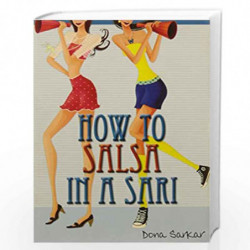 How To Salsa In A Sari by DONA SARKAR Book-9788172239633