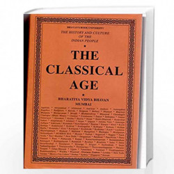 The History And Culture Of The Indian People Volume 3: The Classical Age (The History And Culture Of The Indian People) by R.C. 