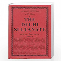 The History and Culture of the Indian People: Volume 6: The Delhi Sultanate by NILL Book-9788172765583
