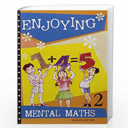 Enjoying Mental Maths: Book 2 (Revised) by Anjali Patel Book-9788173702471