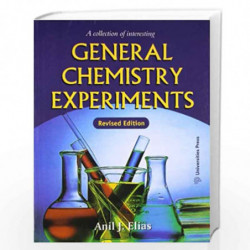 A Collection of Interesting General Chemistry Experiments by Anil J Elias Book-9788173715990