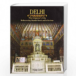 Delhi: The Emperor''s City by VIJAY GOEL Book-9788174368096