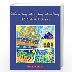 Shouting Singing Smiling Selected Poems: 70 Selected Poems by Compiletion Book-9788176555890