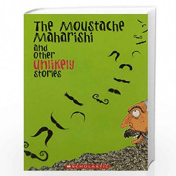 The Moustache Maharishi and other Unlikely Stories by NA Book-9788176556026