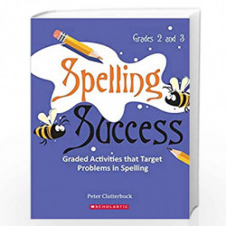 Spelling Success - Grade 2 and 3 by PETER CLUTTERBUCK Book-9788176557054