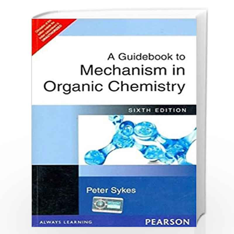 A Guidebook to Mechanism in Organic Chemistry by SYKES Book-9788177584332