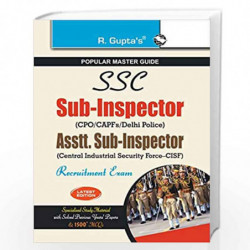 SSC: Sub-Inspector (Delhi Police/CAPFs) and Assistant Sub-Inspector (CISF) (Paper I & II) Recruitment Exam Guide: Sub-Inspector 