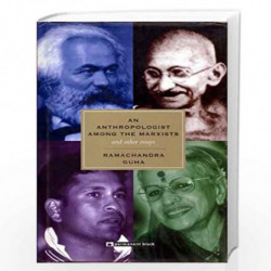 Anthropologist Among the Marxists: And Other Essays by RAMACHANDRA GUHA Book-9788178240015