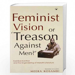 Feminist Vision Or Treason Against Men? by KASHIBAI KANITKAR Book-9788178243429