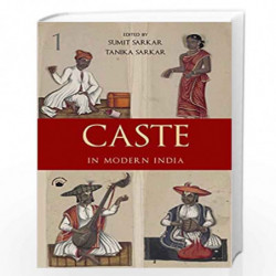 Caste In Modern India : A Reader by SUMIT SARKAR/ TANIKA SARKAR Book-9788178243986