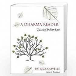 A Dharma Reader - Classical Indian Law by PATRICK OLIVELLE Book-9788178244945