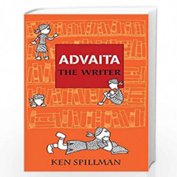Advaita the Writer (English) by Spillman,Ken Book-9788181469663