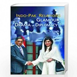 Indo Pak Relations Glamour Drama Or Diplomacy by U V SINGH Book-9788182745544