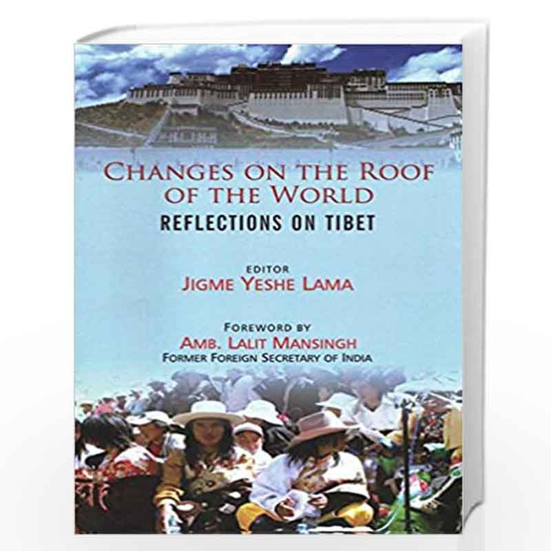Changes on the Roof of the World: Reflections on Tibet by Jigme Yeshe Lama Book-9788182748651