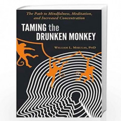 Taming the Drunken Monkey by WILLIAM L MIKULAS Book-9788183225045