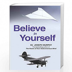 Believe in Yourself by DR JOSEPH MURPHY Book-9788183225090