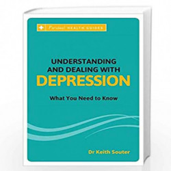 Understanding and Dealing with Depression by Dr KEITH SOUTER Book-9788183227179