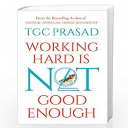 Working Hard is Not Good Enough by T. G. C. Prasad Book-9788184003239