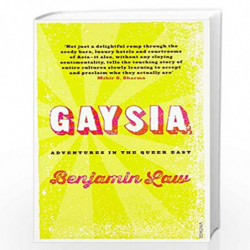 Gaysia: Adventures in the Queer East by Benjamin Law Book-9788184004779