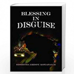 Blessing In Disguise by Rishitha Reddy Kotapalle Book-9788184301151