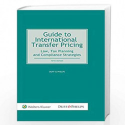 Guide to International Transfer Pricing: Law, Tax Planning and Compliance Strategies by Michelle Johnson A. Michael Heimert Book