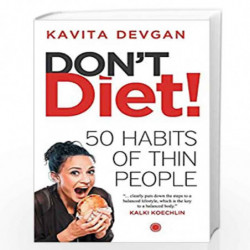 Dont Diet!: 50 Habbits of Thin People by Kavita Devgan Book-9788184958409