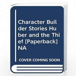 Character Builder Stories Huber and The Thief by NA Book-9788184995794