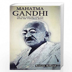 Mahatma Gandhi: The Man Who Become One with the Universal Being by Rolland Romain Book-9788187075530