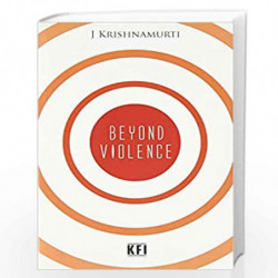 Beyond Violence by J.KRISHNAMURTI Book-9788187326274