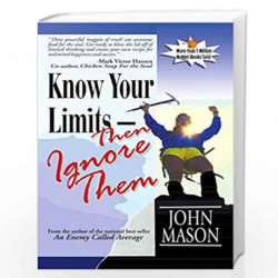 Know Your Limits Then Ignore Them by JOHN MASON Book-9788188452248