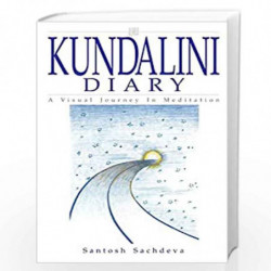 Kundalini Diary - A Visual Journey in Meditation by SACHDEVA SANTOSH Book-9788188479641