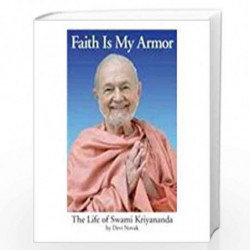 Faith Is My Armor: The Life Of Swami Kriyananda by KRIYANANDA SWAMI Book-9788189430023