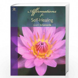 Affirmations For Self Healing by KRIYANANDA SWAMI Book-9788189430153