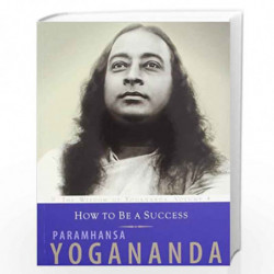 How To Be A Success by YOGANANDA PARAMHANSA Book-9788189430214