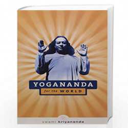 YOGANANDA FOR THE WORLD by SWAMI KRIYANANDA Book-9788189430498
