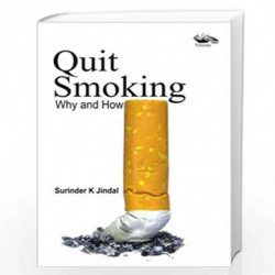 Quit Smoking: Why and How by Jindal Surinder K. Book-9788189766290