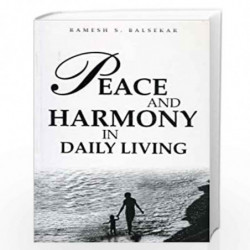 Peace and Harmony in Daily Living by Balsekar, Ramesh S Book-9788190105989
