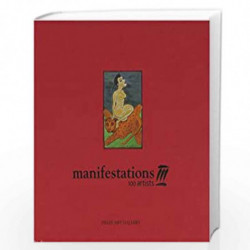 Manifestations Iii 100 Artists by ASHISH ANAND Book-9788190210416