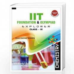 IIT Foundation & Olympiad Explorer - Chemistry - 9-2019 Edition by Brain Mapping Academy Book-9788190728584
