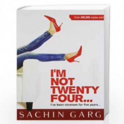 I Am Not Twenty Four I''ve Been Nineteen for Five Years by Sachin Garg Book-9788192222622