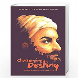 Challenging Destiny by Medha Deshmukh Bhaskaran Book-9788193266700