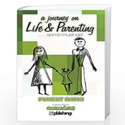 A Journey on Life and Parenting.. Some Musings! by Puneet Rathi Book-9788193271162