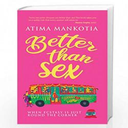 Better Than Sex by ATIMA MANKOTIA Book-9788194337300