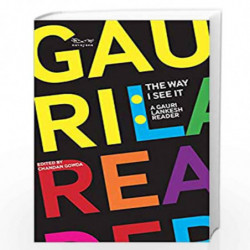 The Way I See It: A Gauri Lankesh Reader by Gauri Lankesh