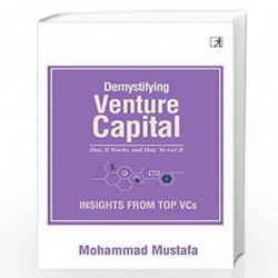 Demystifying Venture Capital by MOHAMMAD MUSTAFA Book-9788194752059