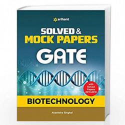 Solved and Mock Papers for GATE Biotechnology 2020 (Old edition) by Akanksha Singhal Book-9789313193777
