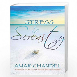 Stress to Serenity by Amar Chandel Book-9789322008406