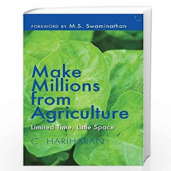 Earn Millions from Agriculture, Less Time, Liitle Space by C Hariharan Book-9789322008819