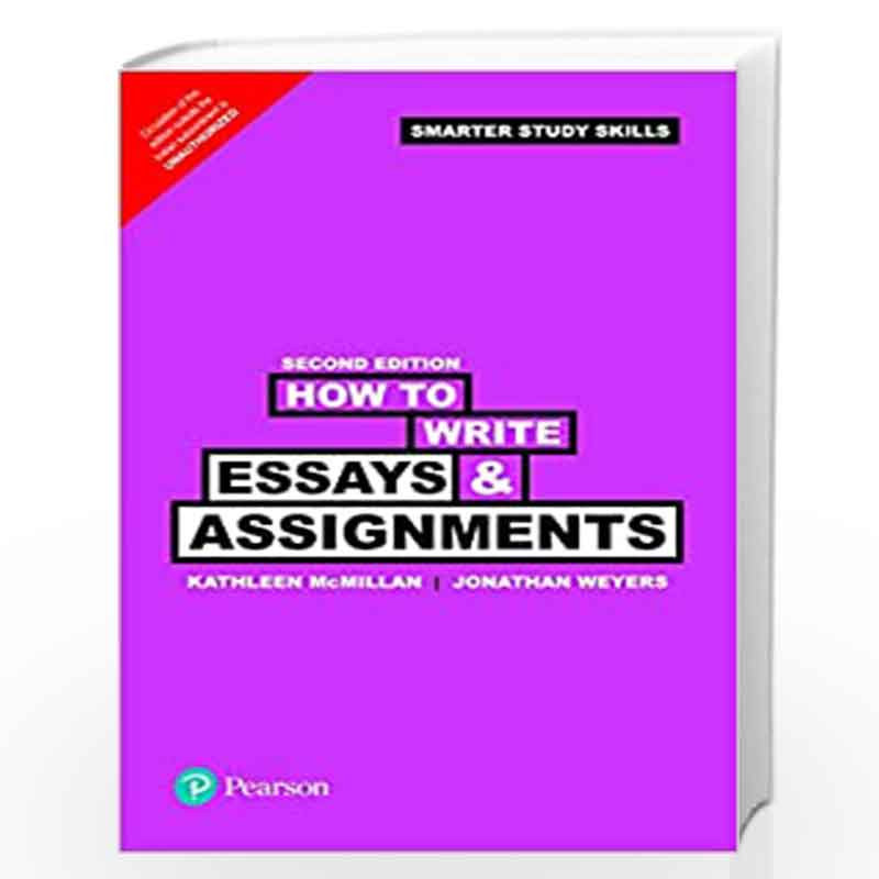 How to Write Essays & Assignments, 2e by MCMILLAN Book-9789332517097
