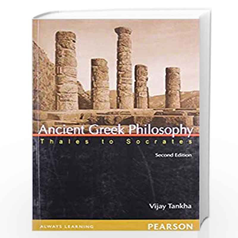 Ancient Greek Philosophy: Thales to Socrates, 2e by TANKHA Book-9789332530263